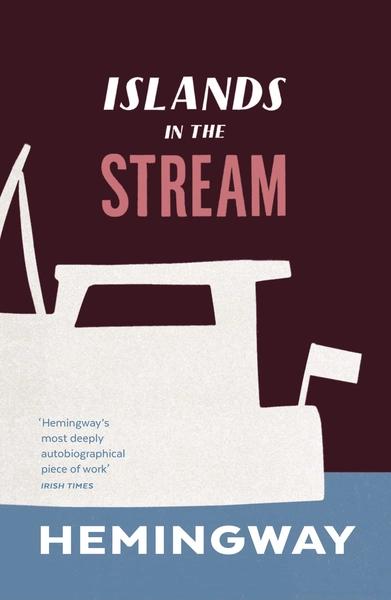 Islands in the Stream by Hemingway