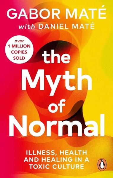 The Myth of Normal by Daniel Mate
