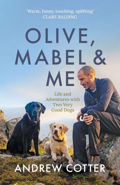 Olive, Mabel & Me by Andrew Cotter