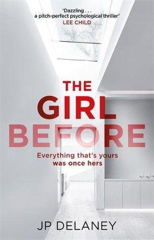 The Girl Before by J. P. Delaney