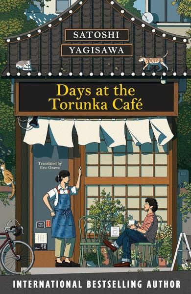 Days at the Torunka Cafe by Satoshi Yagisawa