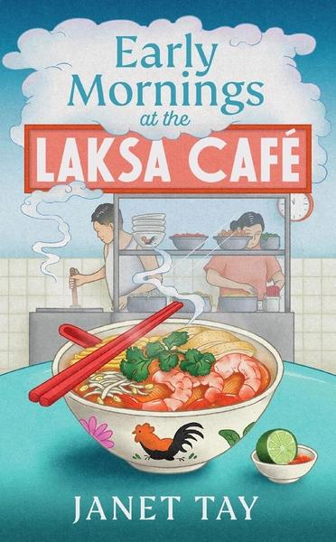 Early Mornings at the Laksa Cafe by Janet Tay