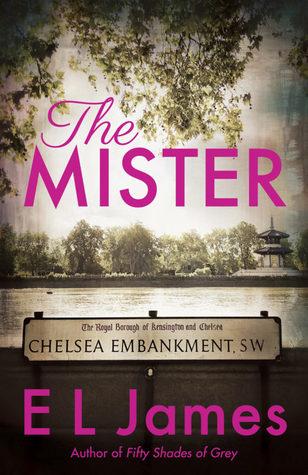 The Mister by E. L. James