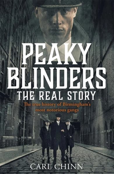 Peaky Blinders by Carl Chinn
