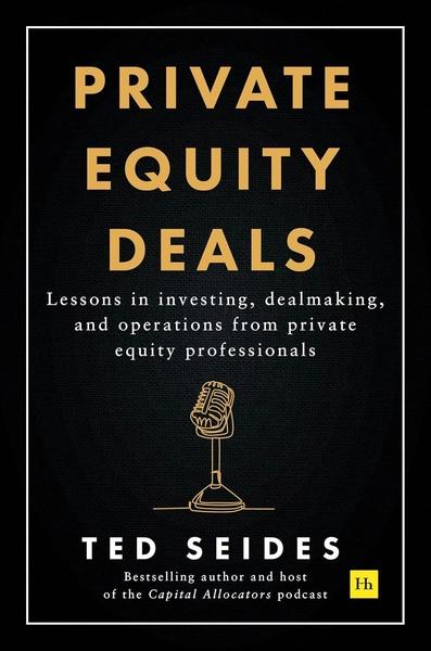 Private Equity Deals by Ted Seides