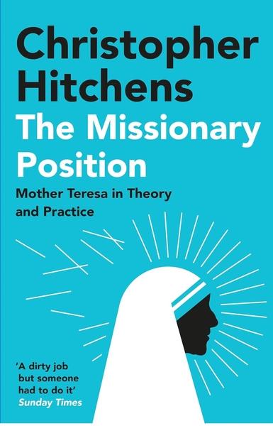 The Missionary Position by Christopher Hitchens