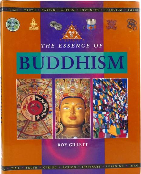 The Essence of Buddhism by Roy Gillett
