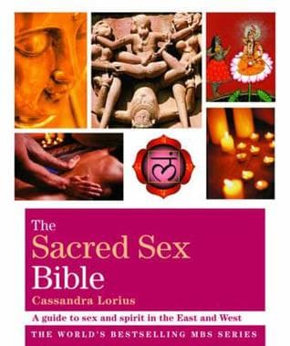 The Sacred Sex Bible by Cassandra Lorius