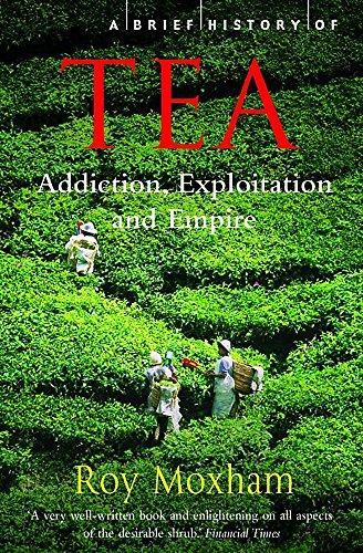 A Brief History Of TEA by Roy Moxham