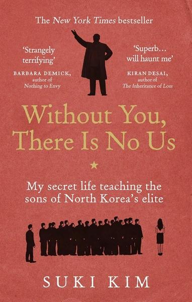 Without You, There is No Us by Suki Kim