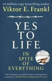 Yes to Life by Viktor E Frankl