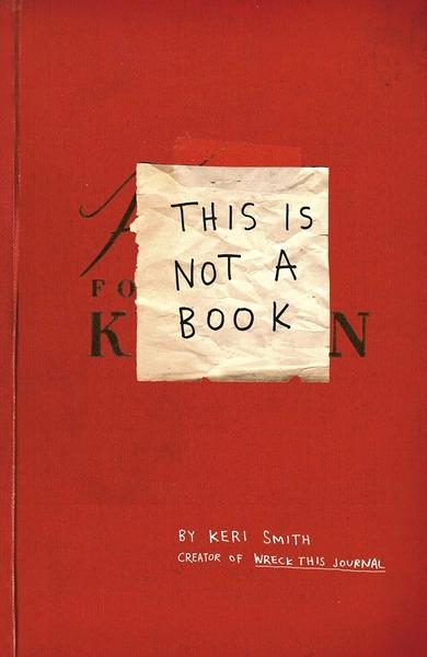 This is Not a Book by Keri Smith