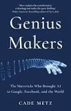 The Genius Makers by Cade Metz