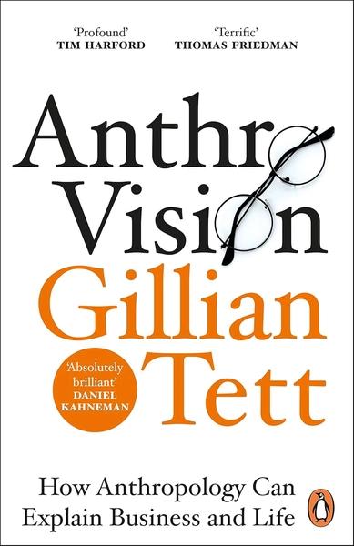 Anthro Vision by Gillian Tett