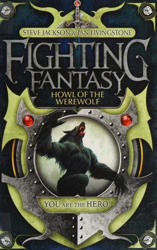Howl of the Werewolf by Steve Jackson, Ian Livingstone, Jonathan Green