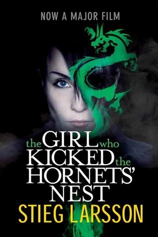 The Girl Who Kicked the Hornet's Nest by Stieg Larsson