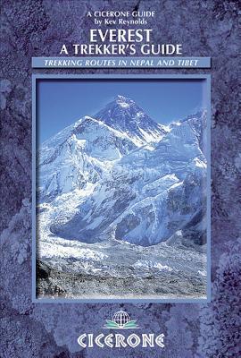 Everest: A Trekker's Guide: Trekking Routes in Nepal and Tibet by Kev Reynolds