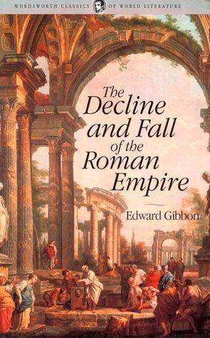 Decline and Fall of the Roman Empire by Edward Gibbon