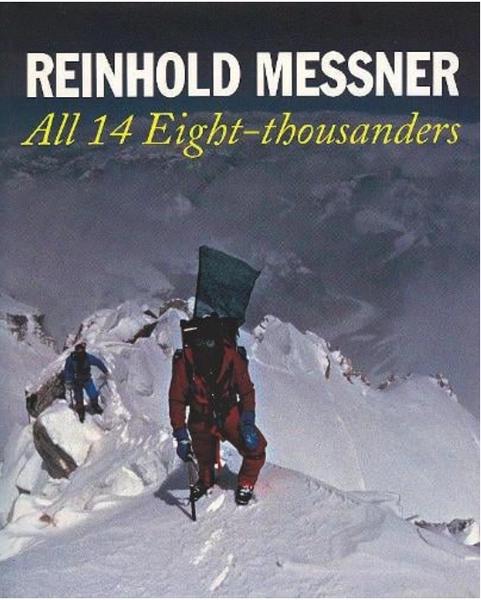 All 14 Eight-thousanders by Reinhold Messner