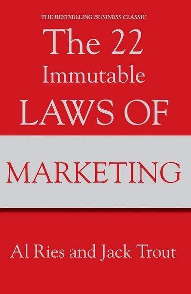 The 22 Immutable Laws of Marketing by Al Ries