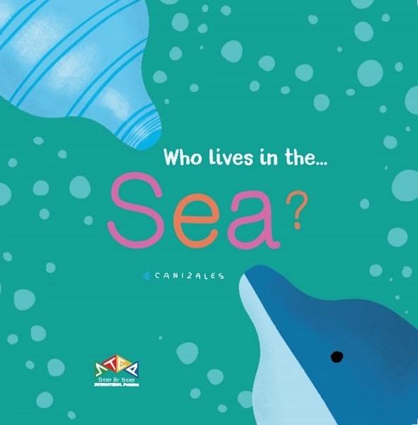Who Lives in the Sea by C  Canizales