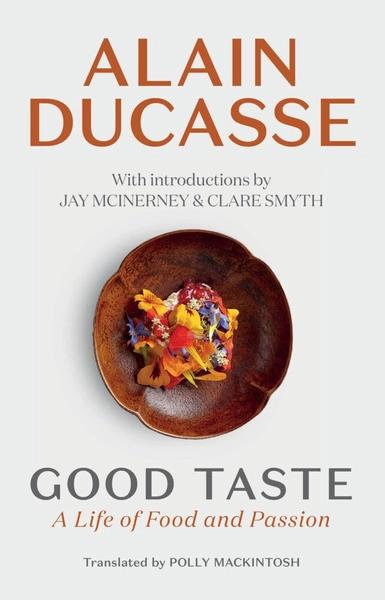 Good Taste by Alain Ducasse