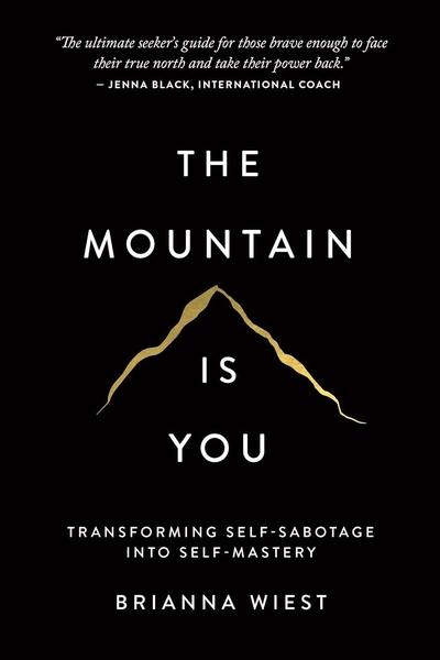 The Mountain Is You by Brianna Wiest
