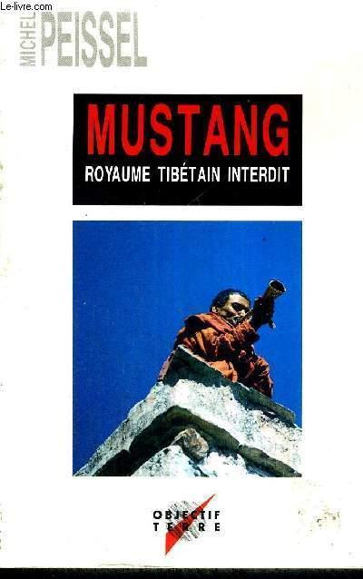 Mustang Royaume Tibetain Interdit by Michel Peisel