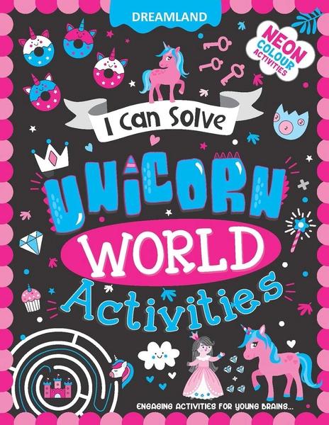 Unicorn World Activities - I Can Solve Activity Book for Kids by Dreamland Publications