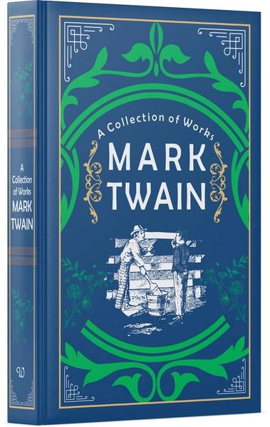 Mark Twain:A Collection of Works by Mark Twain