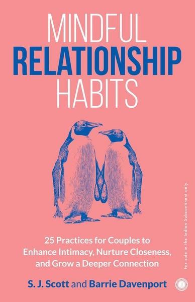 Mindful Relationship Habits by S.J. Scott, Barrie Davenport