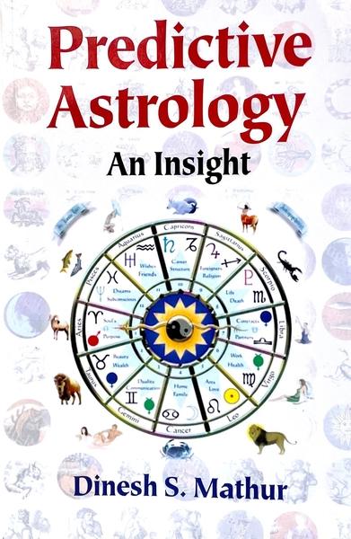 Predictive Astrology by Dinesh S Mathur