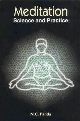 Meditation Science and Practice by N.C. Panda