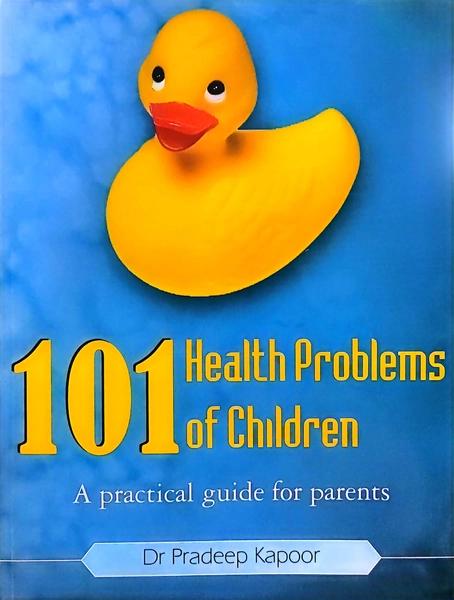 101 Health Problems of Children by Pradeep Kapoor