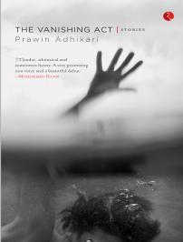 The Vanishing Act by Prawin Adhikari