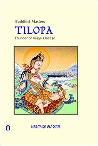 Buddhist Masters Tilopa : Founder of Kagyu Lineage by Jungney Lhama