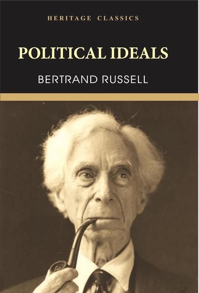 Political Ideals by Bertrand Russell
