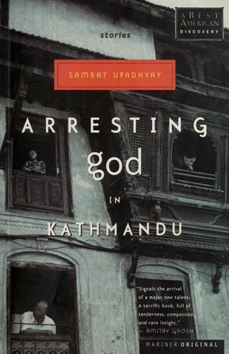 Arresting god in kathmandu by Samrat Upadhyay