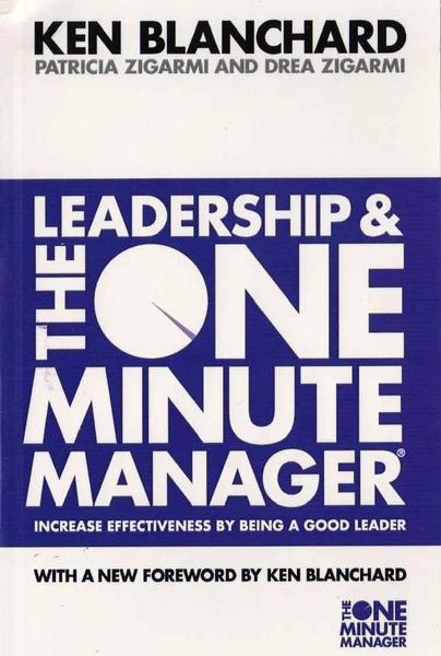Leadership and The One Minute Manager by Ken Blanchard