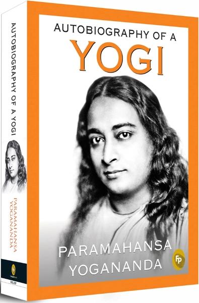 Autobiography of a Yogi by Paramahansa Yogananda
