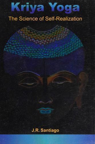 Kriya Yoga by J.R Santiago