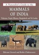 Mammals of India by Bikram Grewal, Rohit Chakravarty