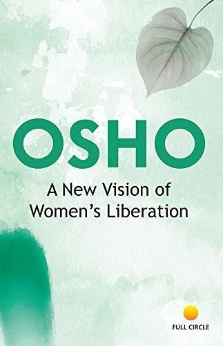 A New Vision of Women's Liberation by Osho