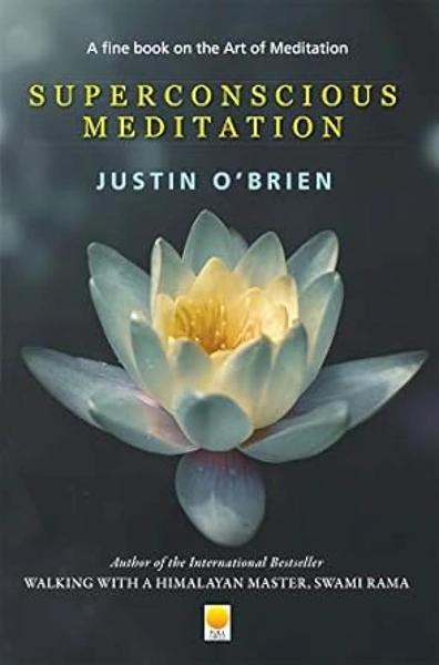 Superconscious Meditation by Justin O'Brien