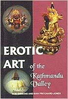 Erotic Art of the Kathmandu Valley by Siân Pritchard Jones, Bob Gibbons
