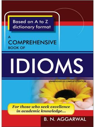 A Comprehensive  Book Of Idiom by B. N. Aggarwal