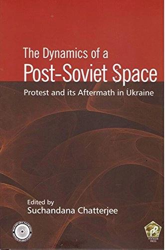 The Dynamics of a Post-Soviet Space by Suchandana Chatterjee