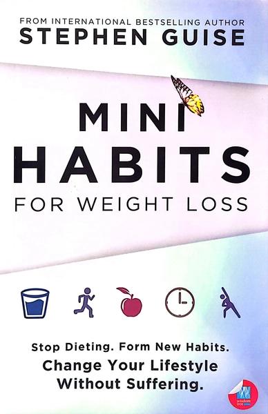 Mini Habits For Weight Loss by Stephen Guise