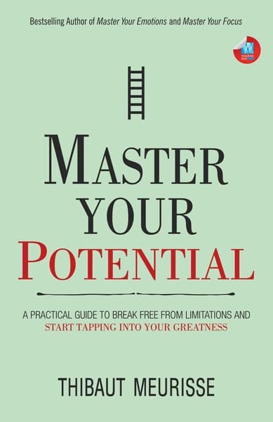 Master Your Potential by Thibaut Meurisse
