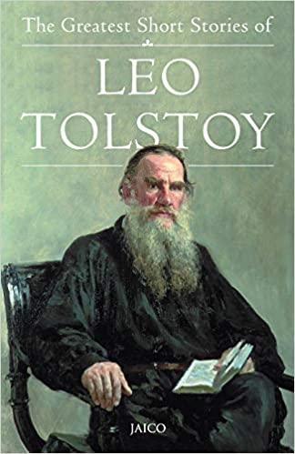 The Greatest Short Stories Of Leo Tolstoy by Tolstoy